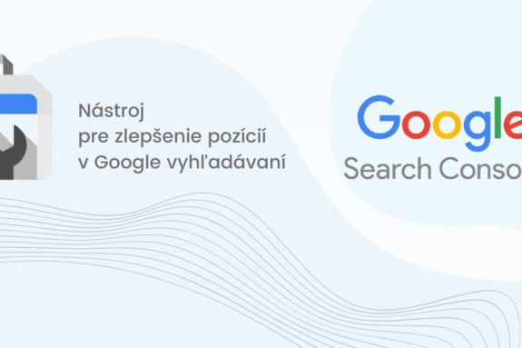 Chcete zlepi svoje pozcie v Google vyhadvan?  Vyuite Search Console